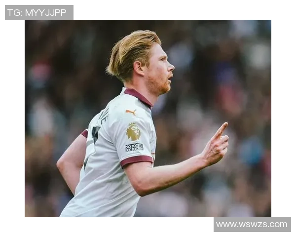 德布劳内复出表现惊艳三次助攻助曼城大胜对手